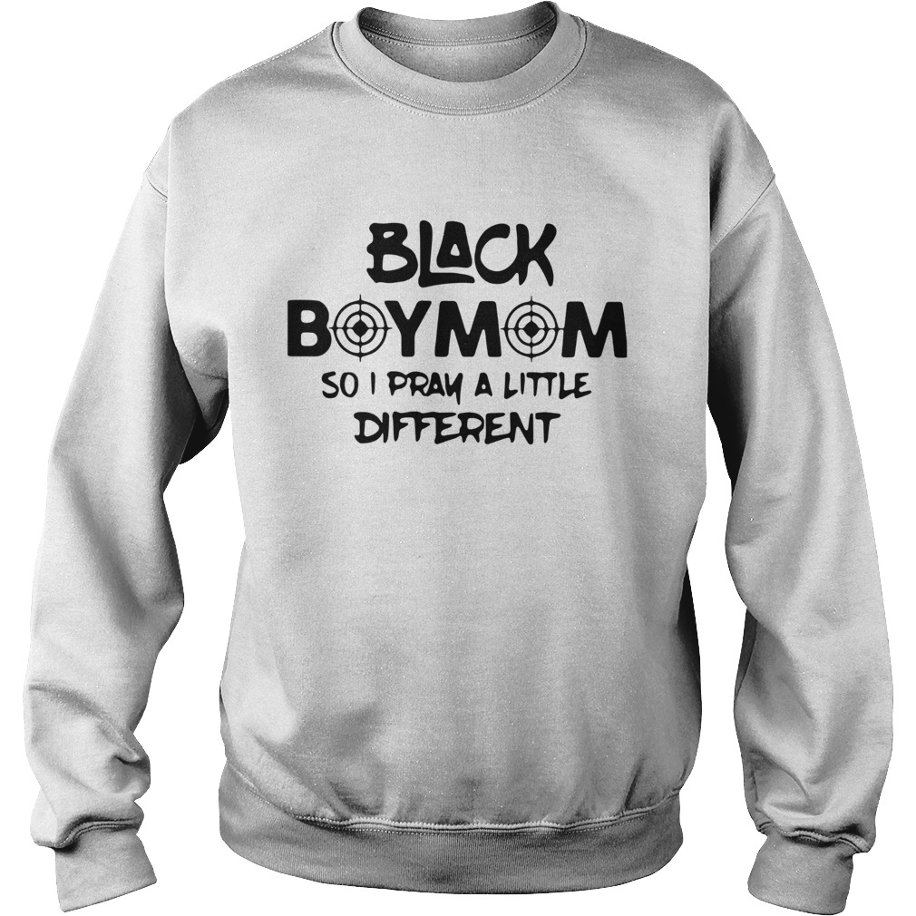 Black Boy Mom So I Pray A Little Different Sweatshirt