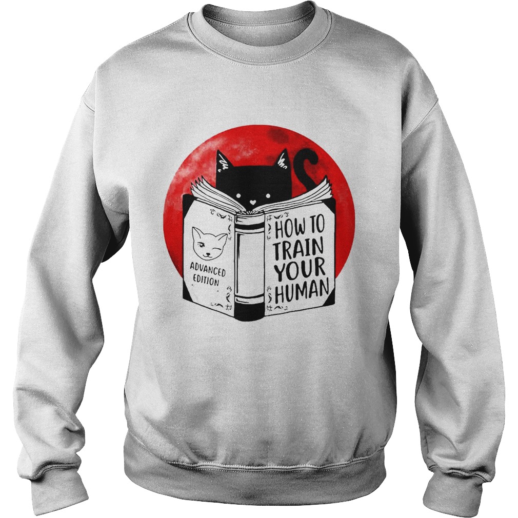 Black Cat Advanced Edition How To Train Your Human Moon  Sweatshirt