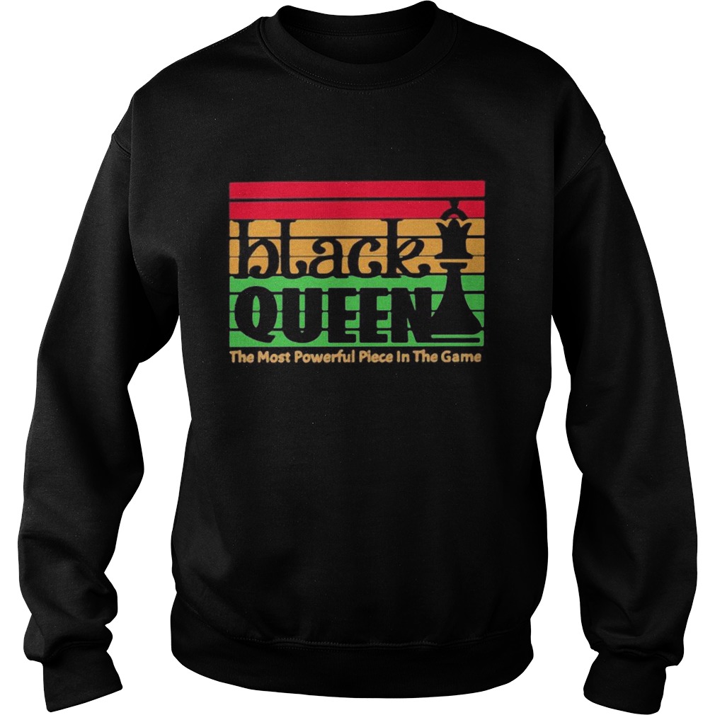Black Queen The Most Powerful Piece In The Game Vintage Retro Sweatshirt