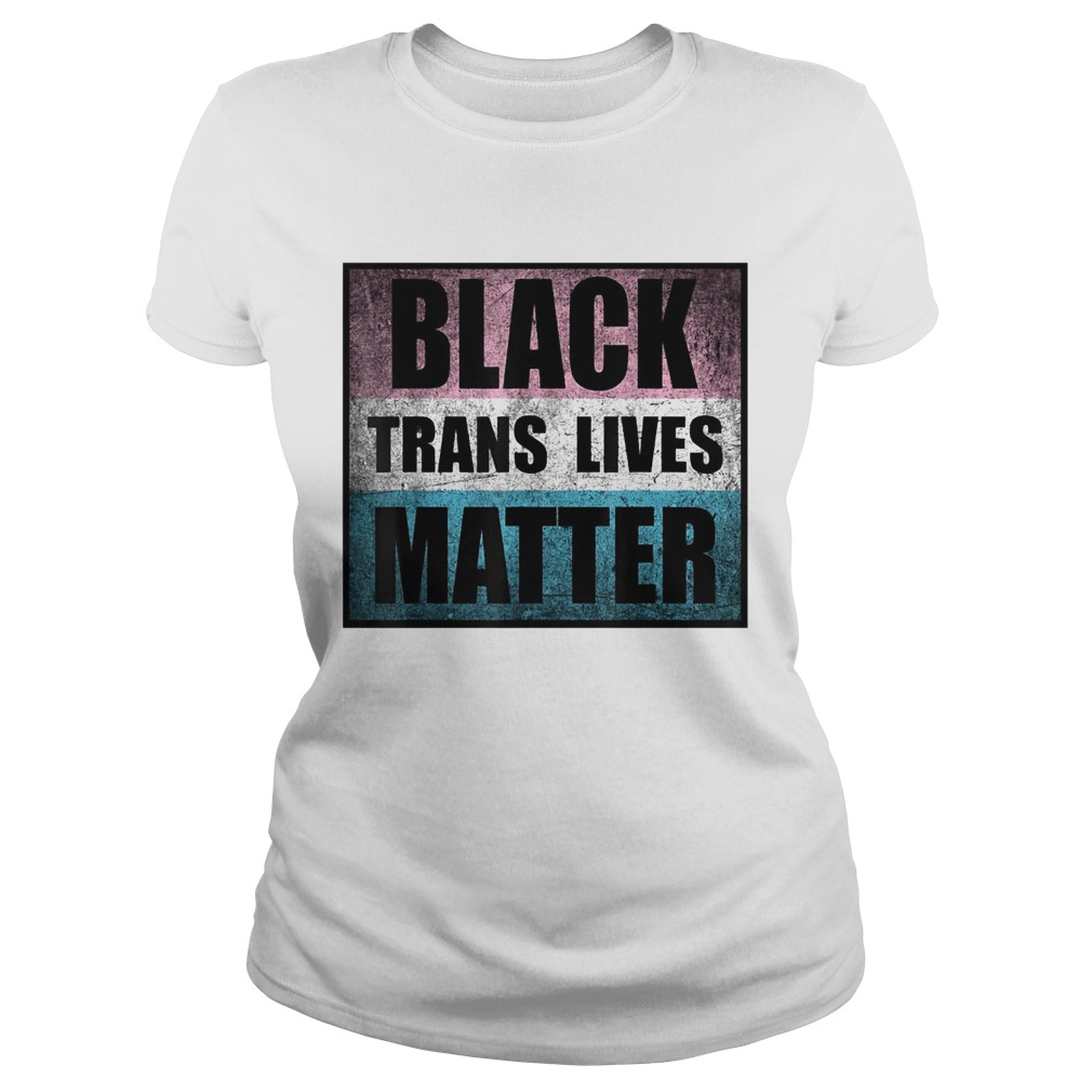 Black Trans Lives Matter Classic Ladies