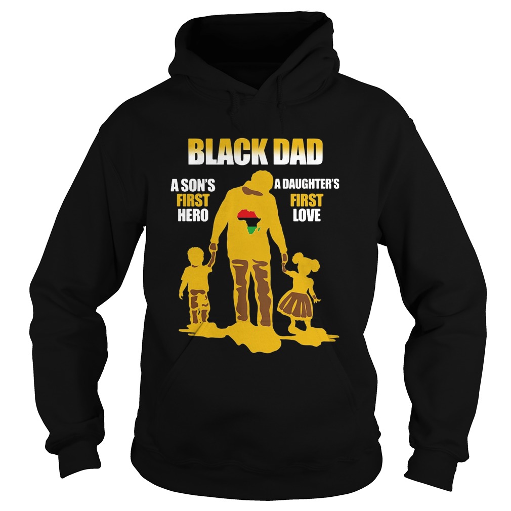 Black dad a sons first hero a daughter first love map Hoodie