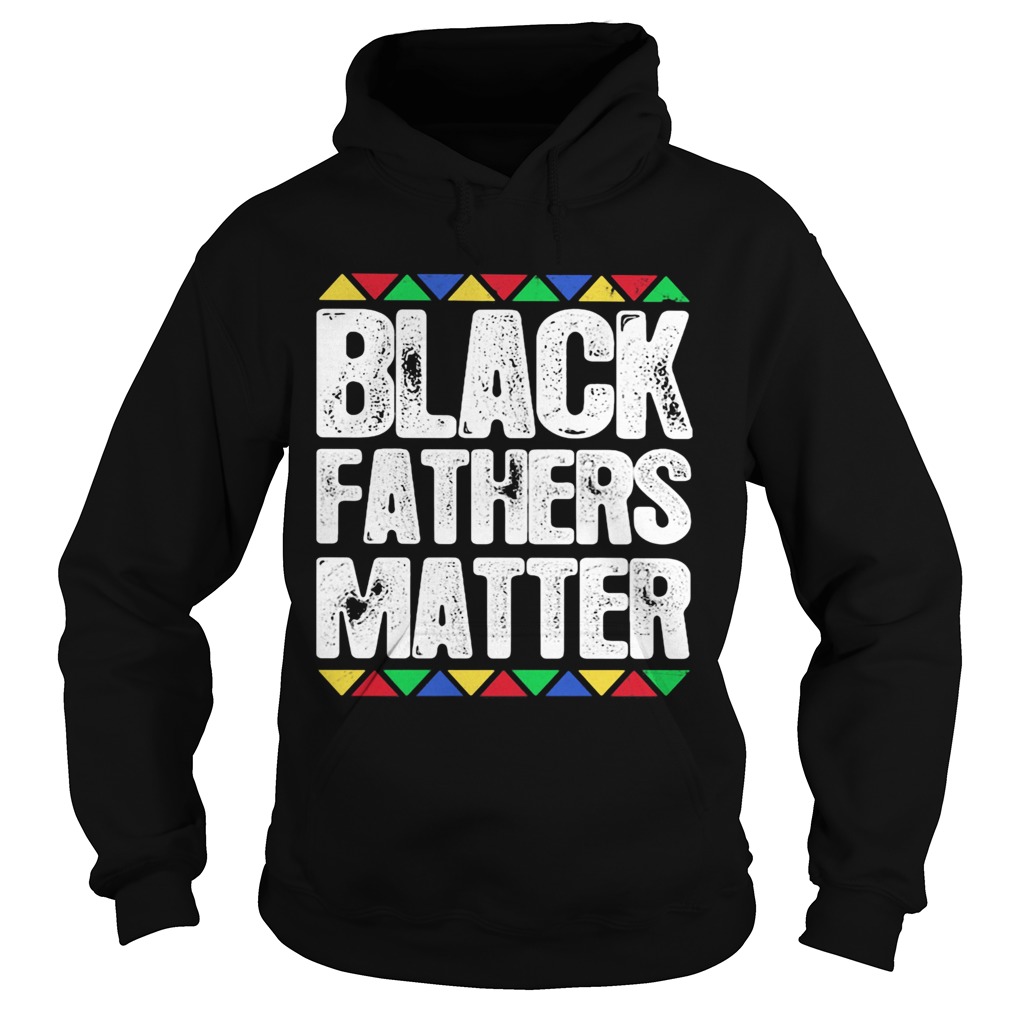 Black fathers matter Hoodie