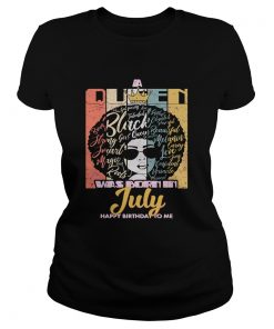 Black girl was born in July happy birthday to me vintage  Classic Ladies