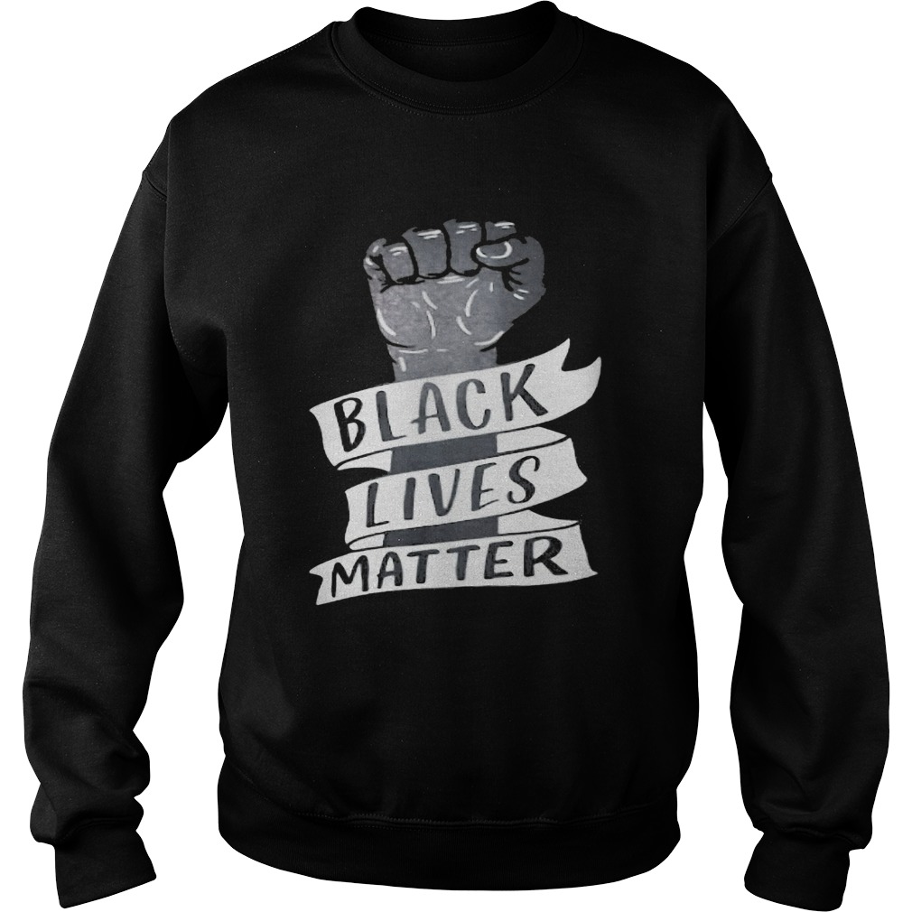 Black lives matter hand  Sweatshirt