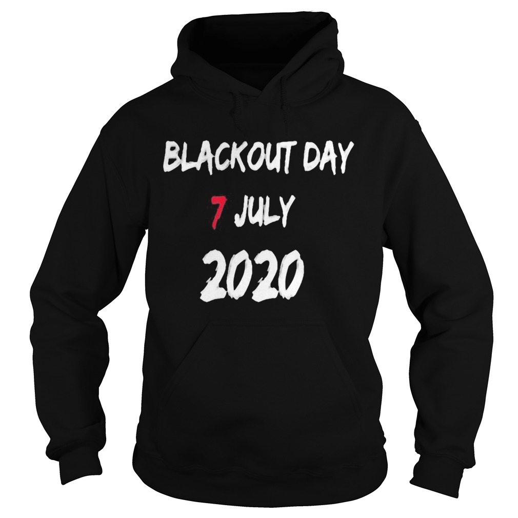 Blackout day 7 july 2020 black Hoodie