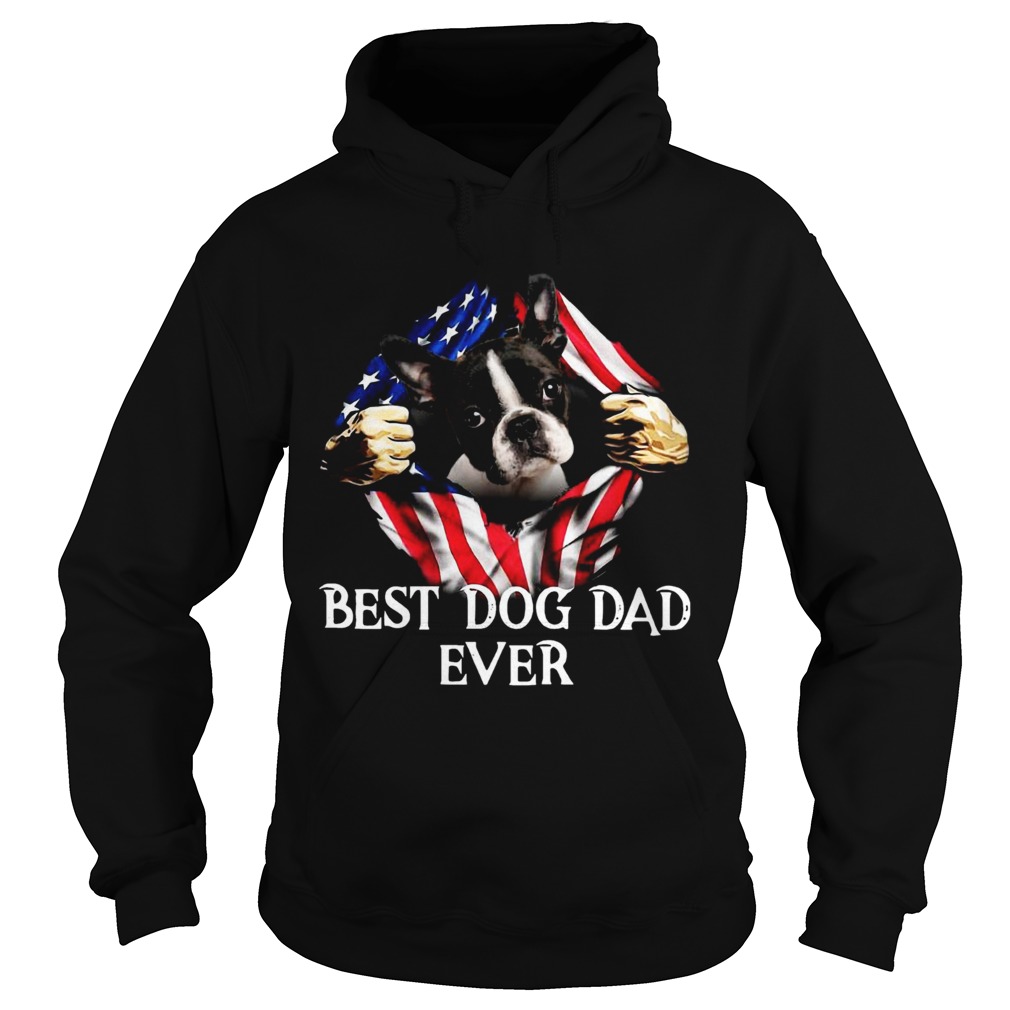 Blood Inside Me Boston Terrier Dog American Flag Best Dog Dad Ever  Hoodie