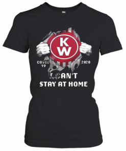 Blood Insides Kenworth Covid 19 2020 I Can'T Stay At Home T-Shirt Classic Women's T-shirt