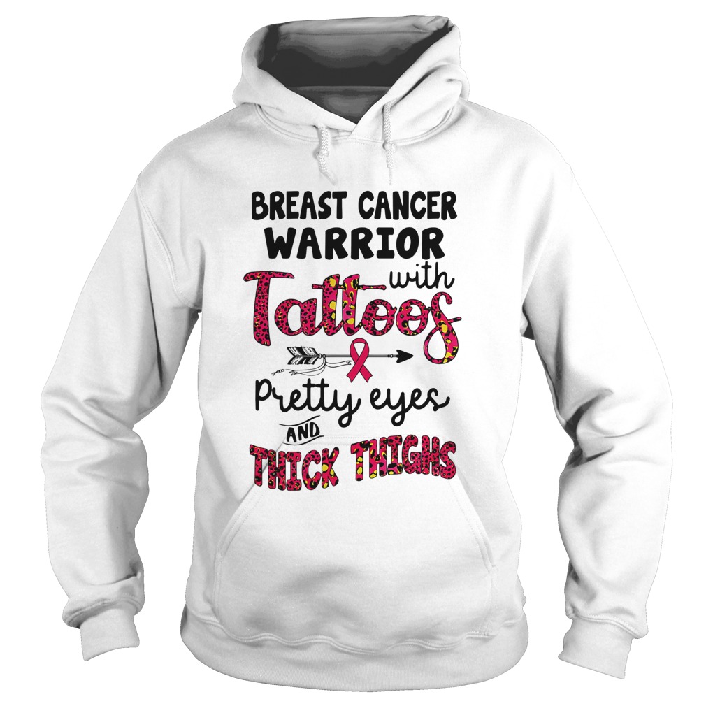 Breast cancer warrior with tattoos pretty eyes and thick thighs Hoodie