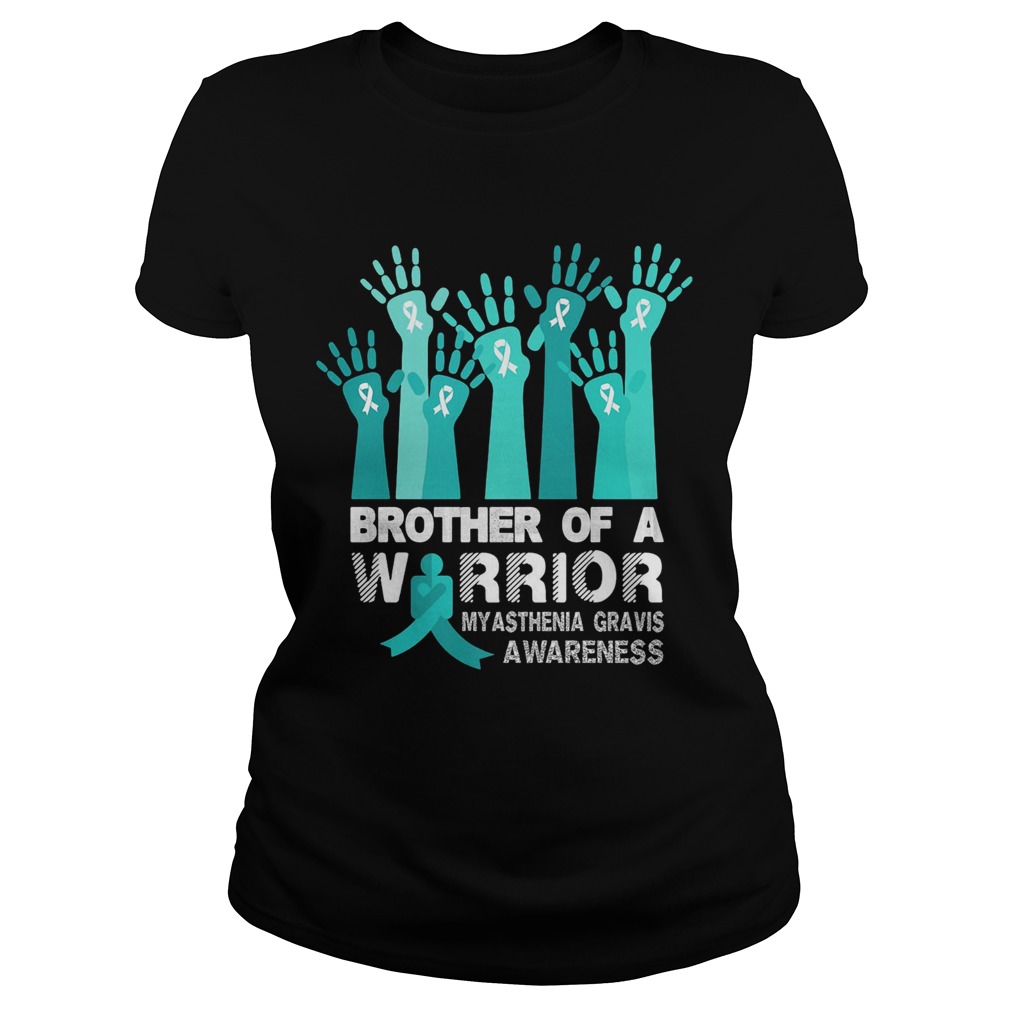 Brother of a warrior myasthenia gravis awareness Classic Ladies