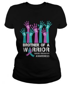 Brother of a warrior suicide prevention awareness  Classic Ladies
