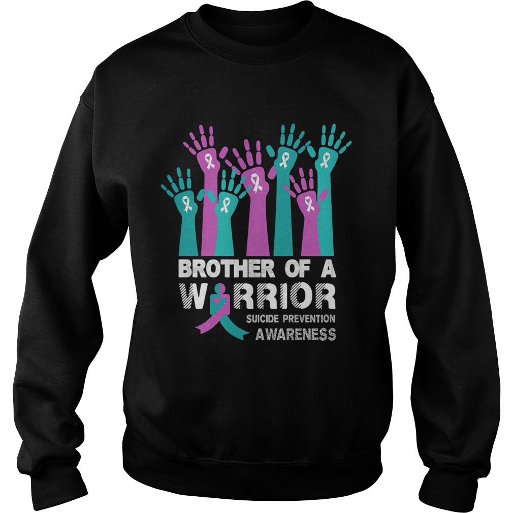Brother of a warrior suicide prevention awareness Sweatshirt
