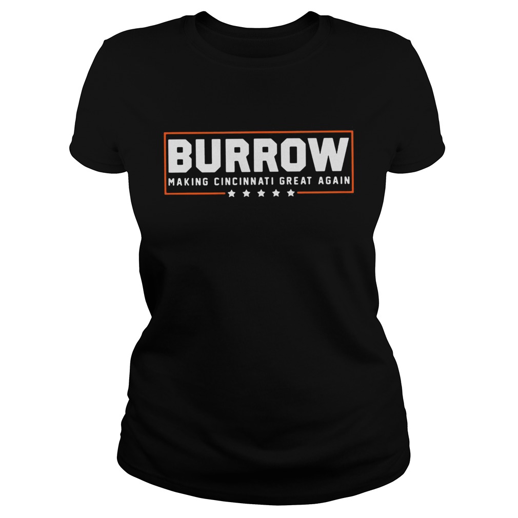 Burrow Making Cincinnati Great Again Joe Football Fan No9  Classic Ladies