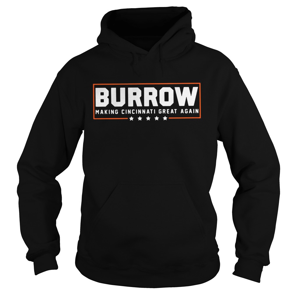 Burrow Making Cincinnati Great Again Joe Football Fan No9  Hoodie