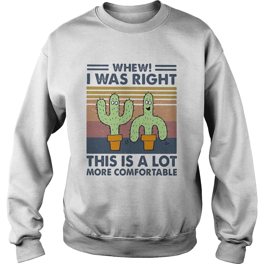 Cactus whew i was right this is a lot more comfortable vintage retro Sweatshirt