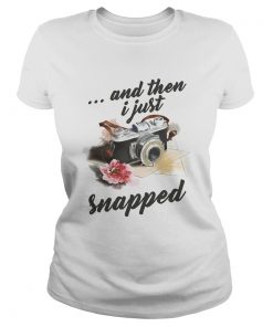 Camera And Then I Just Snapped Flower  Classic Ladies