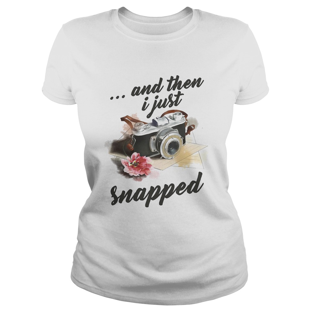 Camera And Then I Just Snapped Flower Classic Ladies