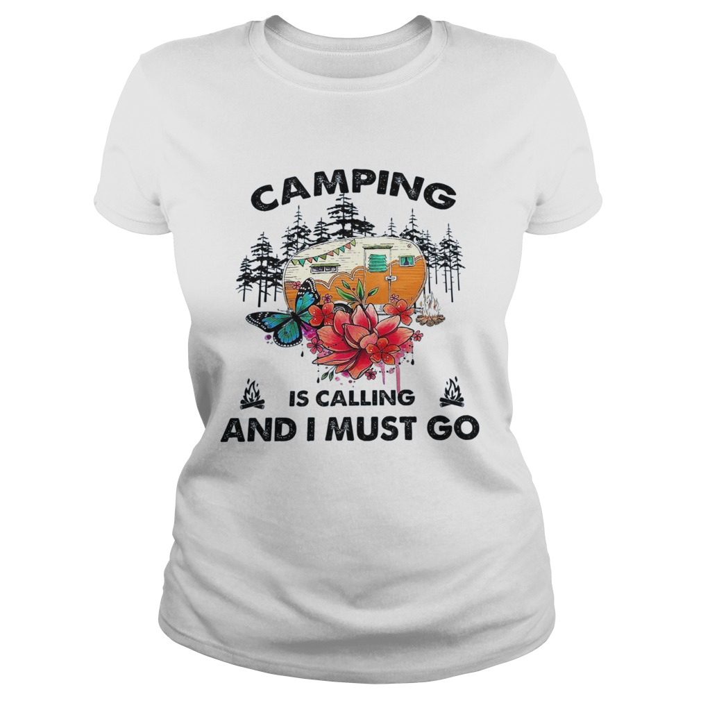 Camping Is Calling And I Must Go Classic Ladies