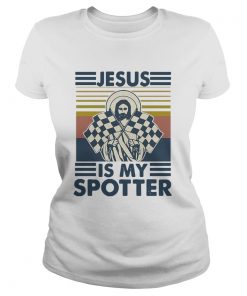 Car Racing Jesus Is My Spotter Vintage  Classic Ladies
