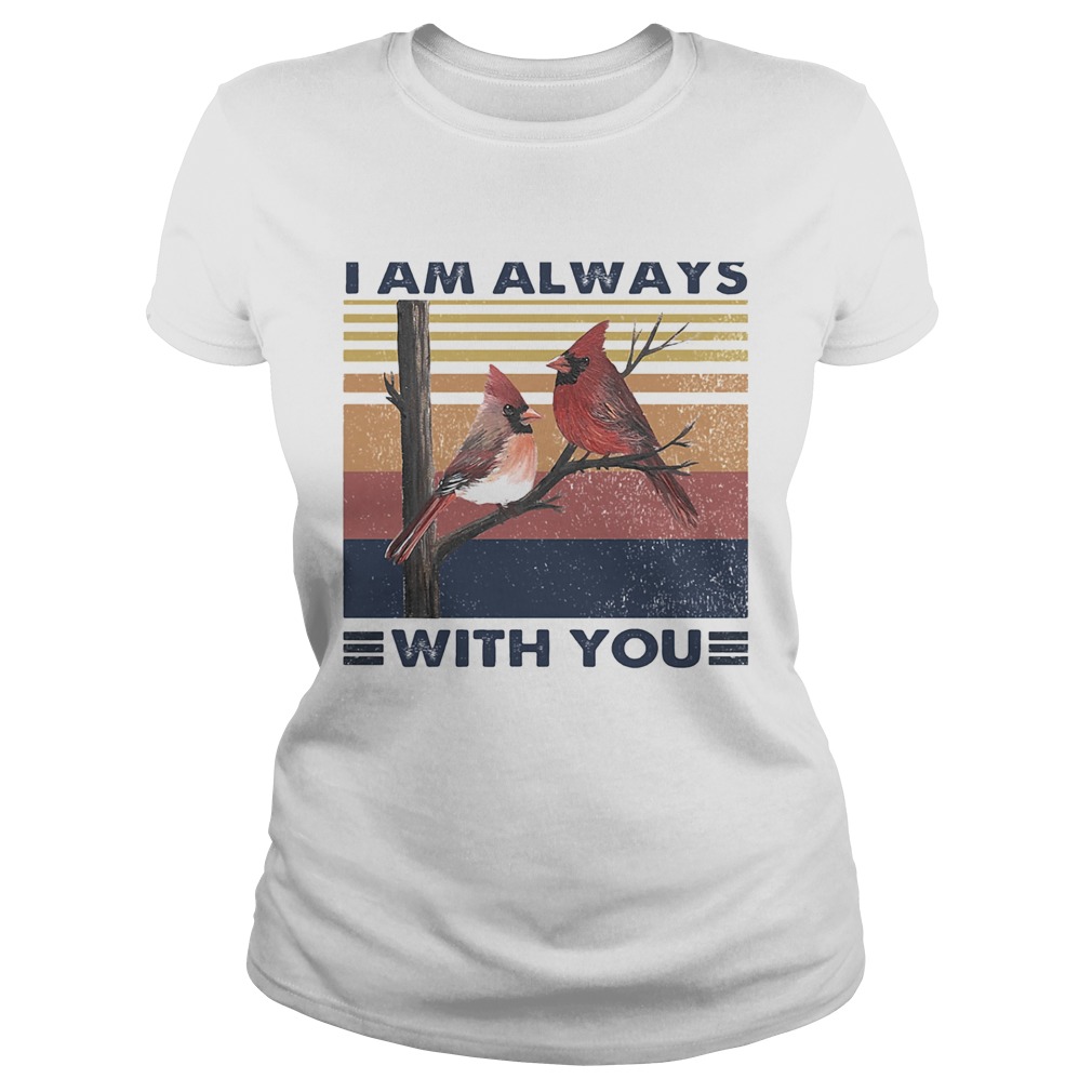 Cardinalis i am always with you vintage retro Classic Ladies