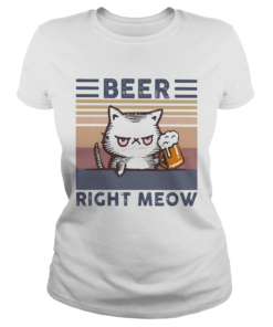 Cat Beer Right Meow Vintage  Classic Ladies