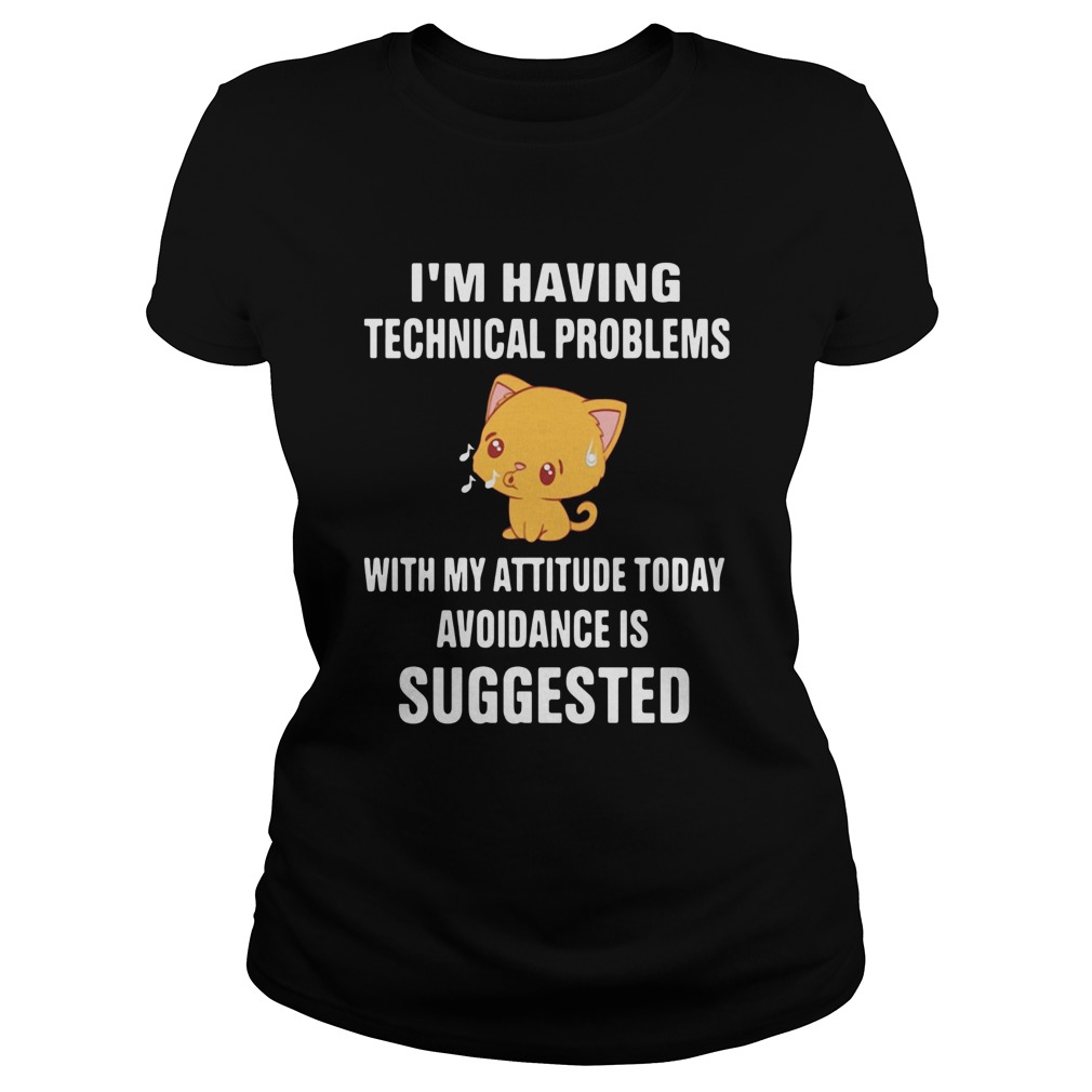 Cat Im Having Technical Problems With My Attitude Today Avoidance Is Suggested  Classic Ladies