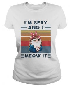 Cat im sexy and i meow it vintage retro  Classic Ladies