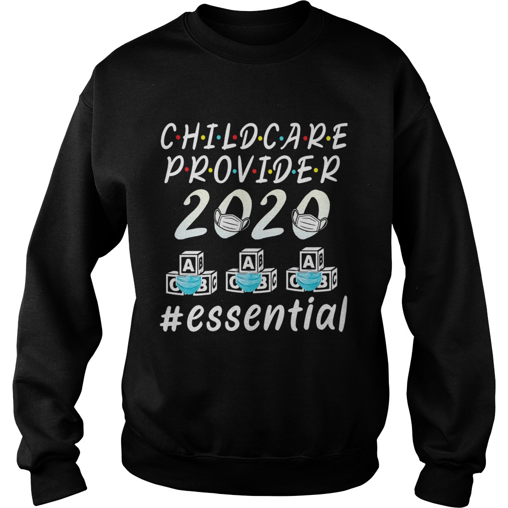 Child care provider 2020 mask essential Sweatshirt
