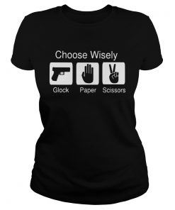 Choose Wisely Glock Paper Scissors  Classic Ladies