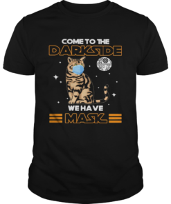 Come to the darkside we have mask cat mask  Unisex