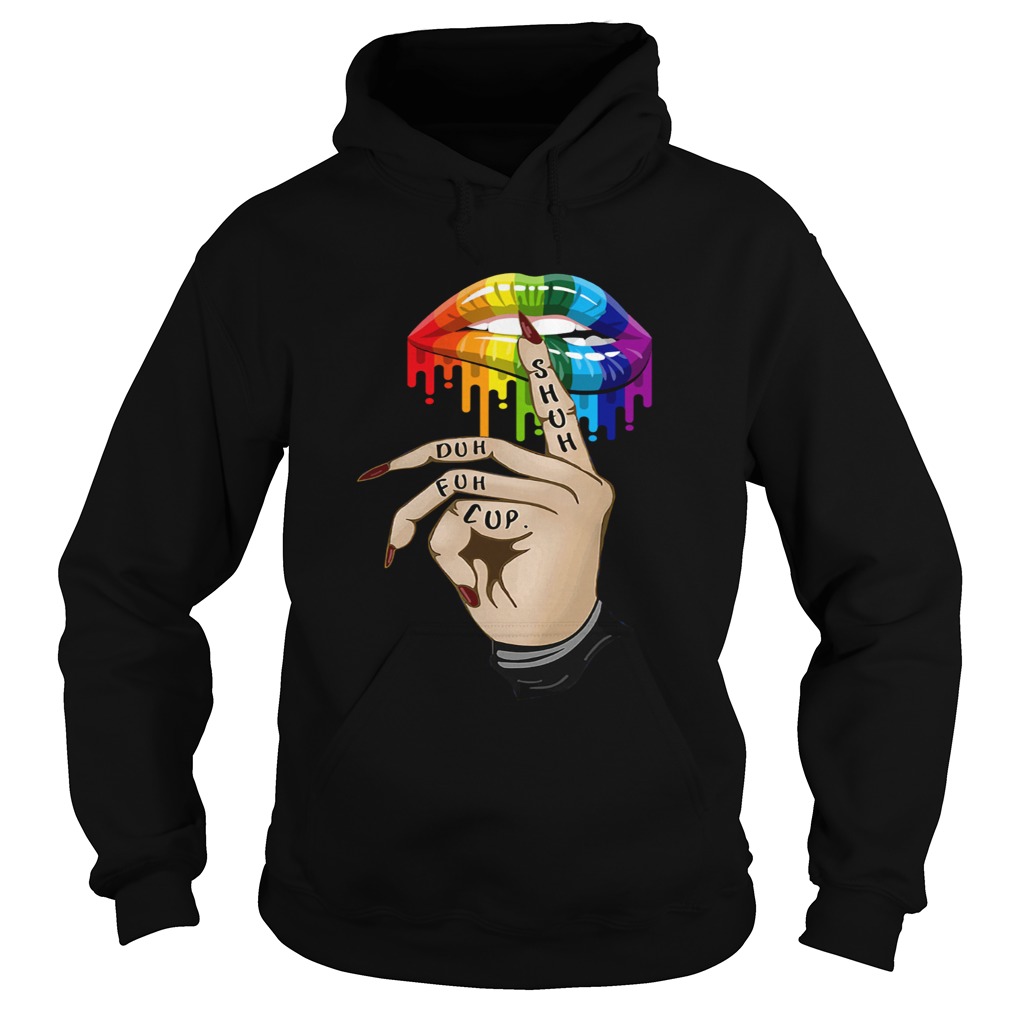 Cup Fuh Duh Shuh Lips Hand LGBT Hoodie