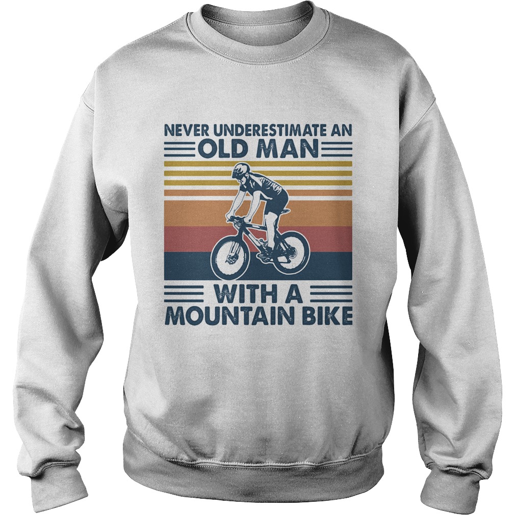 Cycling never underestimate an old man with a mountain bike vintage retro Sweatshirt