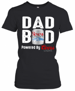 Dad Bod Powered By Coors Light T-Shirt Classic Women's T-shirt