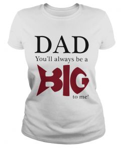 Dad youll always be a big fish to me  Classic Ladies