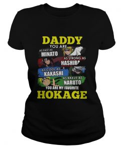 Daddy You Are Minato Hashirama Kakashi Naruto You Are Favorite Hokage  Classic Ladies