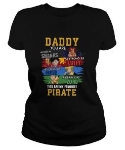 Daddy You Are Shanks Luffy Sanji Zoro You Are My Favorite Pirate  Classic Ladies