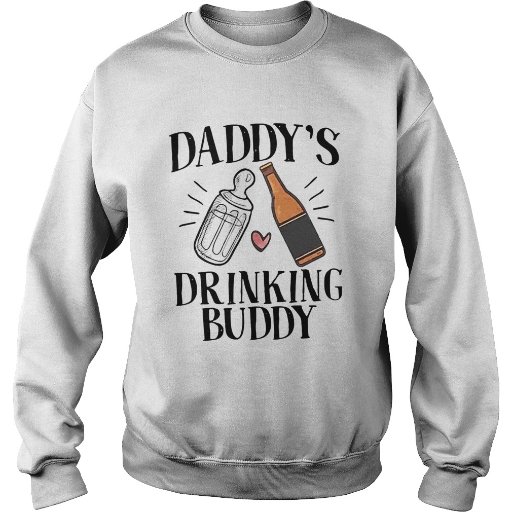 Daddys Drinking Buddy Sweatshirt