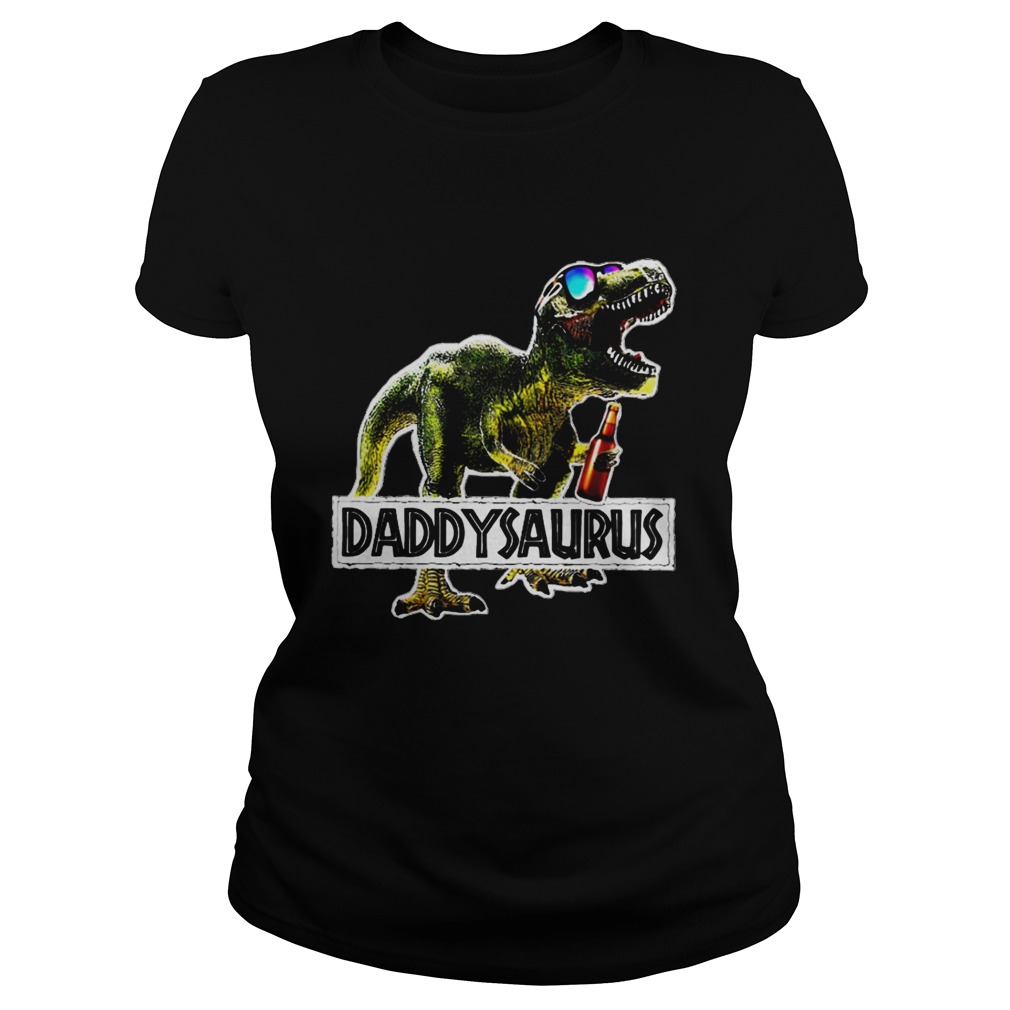 Daddysaurus Drinking Beer Party Classic Ladies