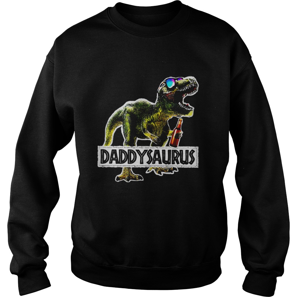 Daddysaurus Drinking Beer Party Sweatshirt
