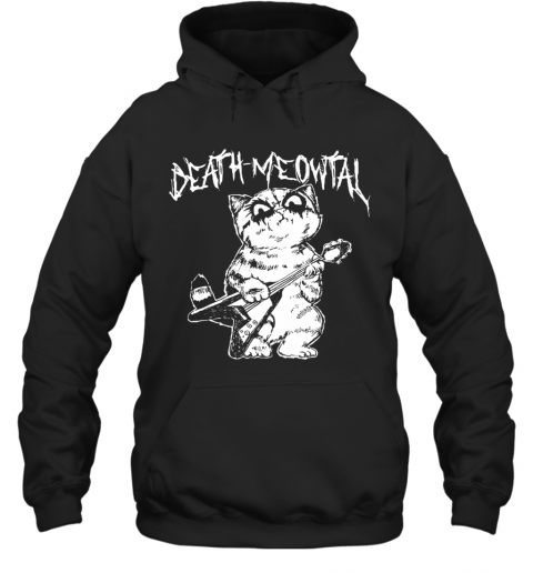 Death Meowtal Death Metal T-Shirt Unisex Hoodie