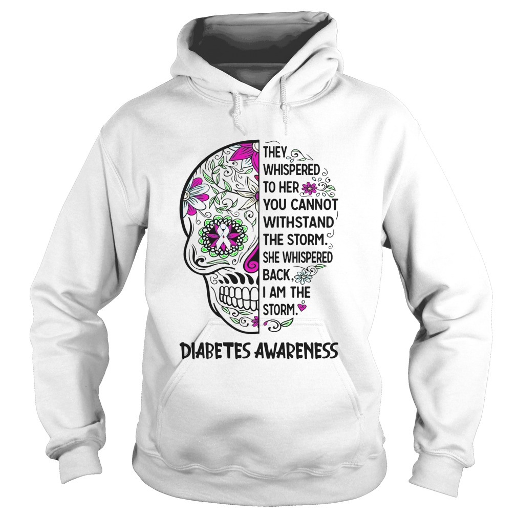 Diabetes Awareness Skull They Whispered To Her You Cannot Withstand Hoodie