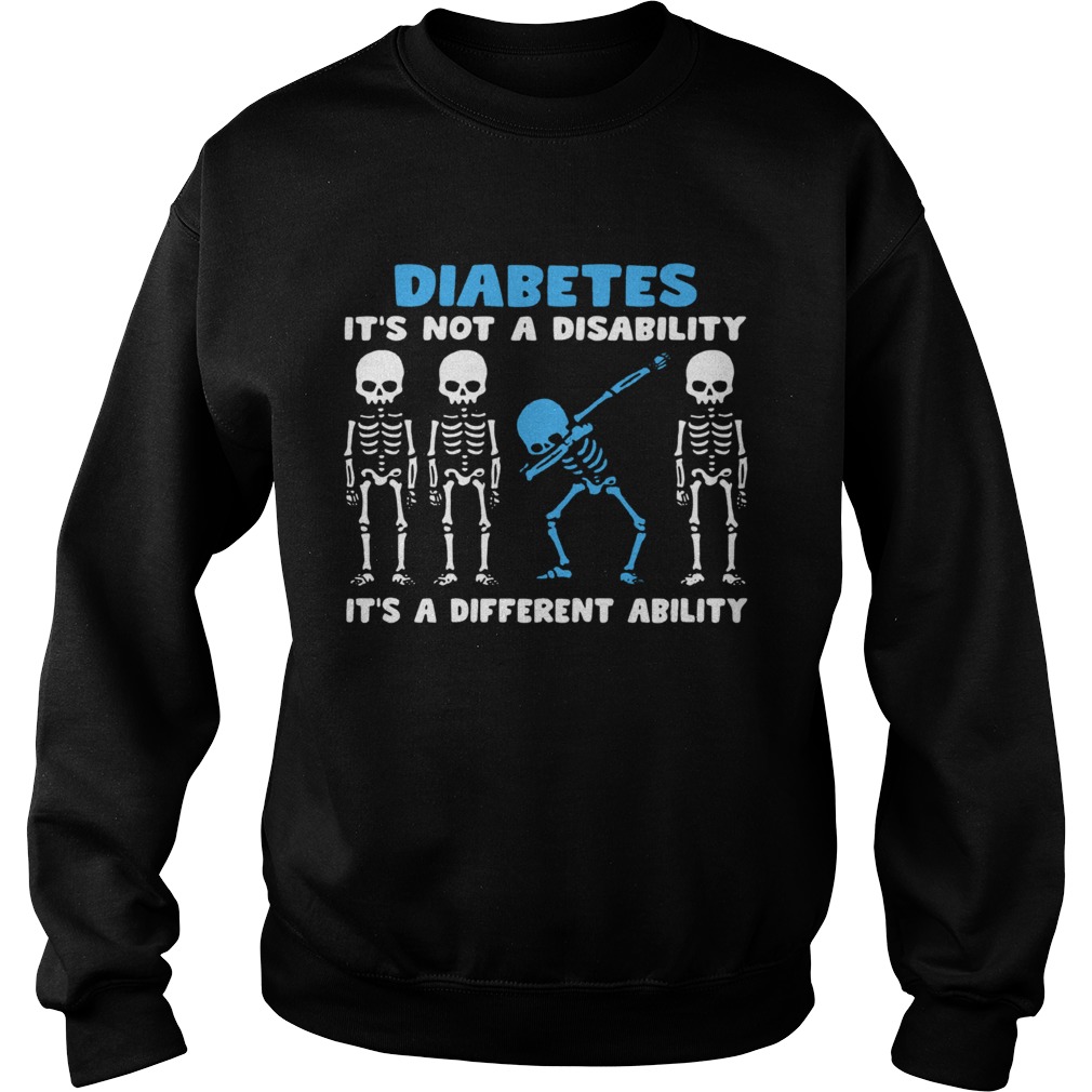 Diabetes Its A Different Ability  Sweatshirt