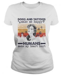 Dogs paw and tattoos make me happy humans make my heart hurt vintage retro  Classic Ladies