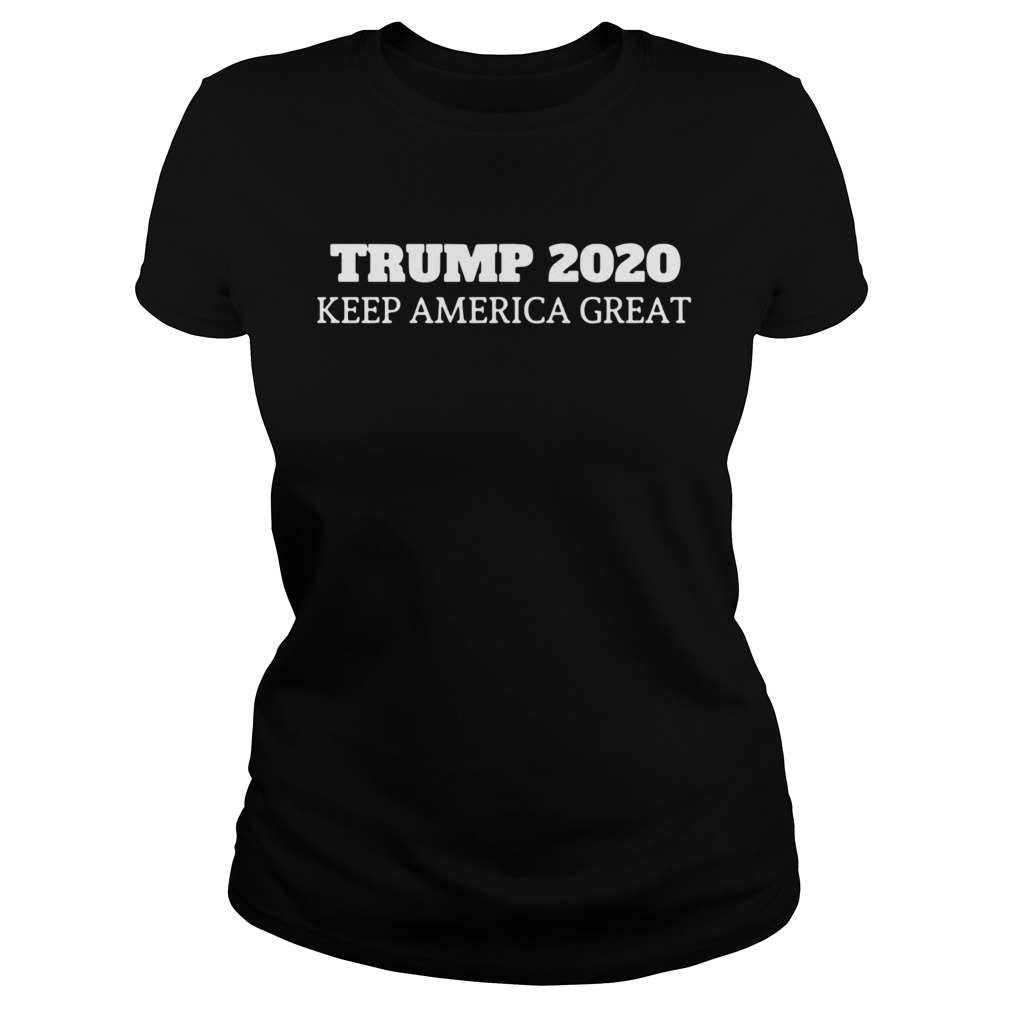 Donald trump 2020 keep america great black  Classic Ladies