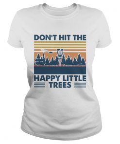 Dont Hit The Happy Little Trees Vintage  Classic Ladies