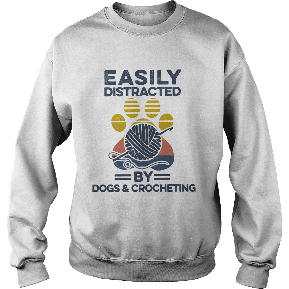 Easily Distracted By Dogs And Crocheting Footprint Vintage Retro Sweatshirt