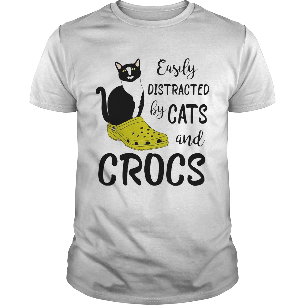 Easily distracted by cats and crocs shirt