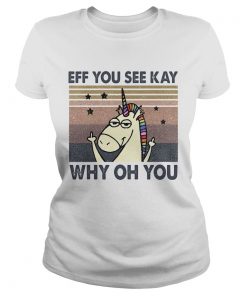 Eff you see kay why oh you Unicorn vintage  Classic Ladies