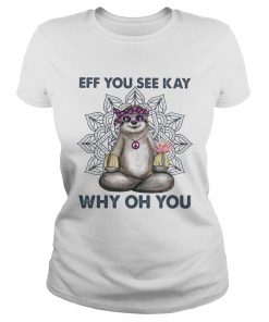 Eff you see kay why oh you sloth yoga  Classic Ladies