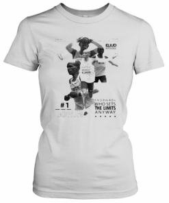 Eliud Kipchoge Go Run Who Sets The Limited Anyway T-Shirt Classic Women's T-shirt