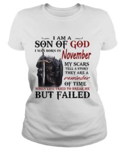 Emplar Knight I Am Son Of God I Was Born In November My Scars Tell A Story They Are A Reminder But Classic Ladies